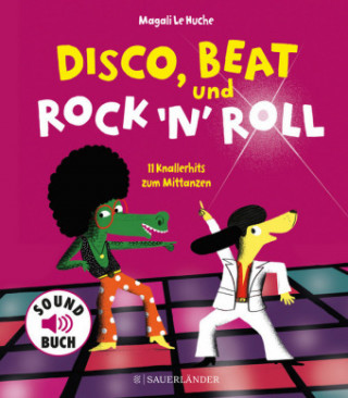 Kniha Disco, Beat und Rock'n'Roll Magali Le Huche