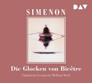 Audio Die Glocken von Bic?tre Georges Simenon