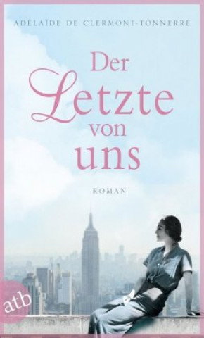 Knjiga Der Letzte von uns Adéla?de de Clermont-Tonnerre