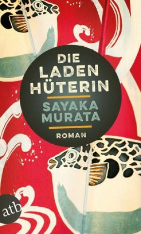 Buch Die Ladenhüterin Sayaka Murata