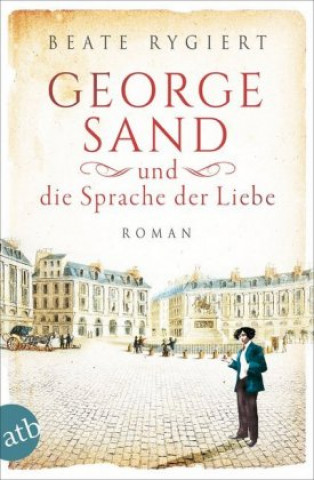 Kniha George Sand und die Sprache der Liebe Beate Rygiert