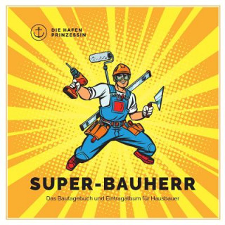 Knjiga Super-Bauherr Die Hafenprinzessin