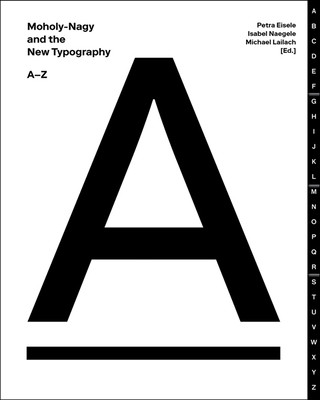 Könyv Moholy-Nagy and the New Typography Petra Eisele