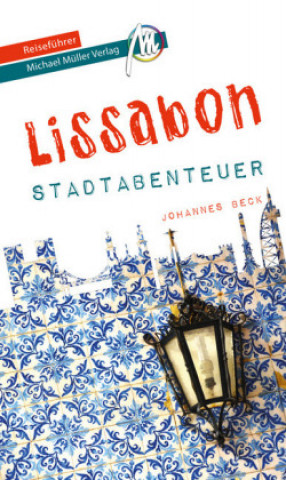 Libro Lissabon - Stadtabenteuer Reiseführer Michael Müller Verlag Johannes Beck