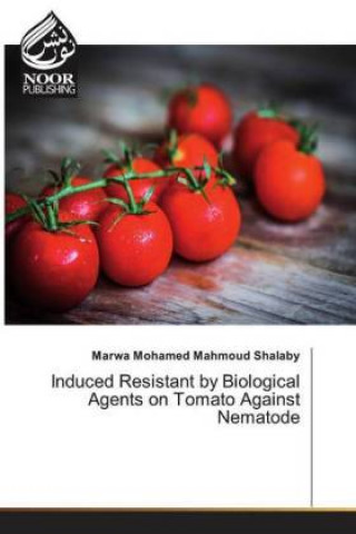 Carte Induced Resistant by Biological Agents on Tomato Against Nematode Marwa Mohamed Mahmoud Shalaby