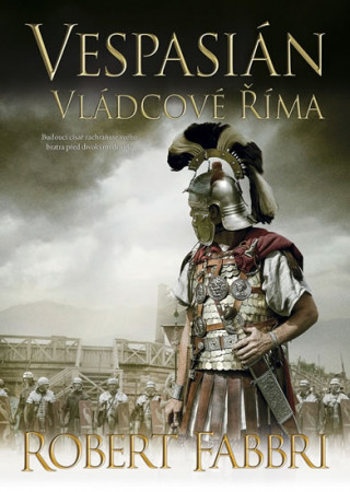 Книга Vespasián Vládcové Říma Robert Fabbri