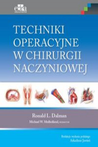 Kniha Techniki operacyjne w chirurgii naczyniowej R.L. Dalman