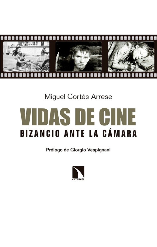 Carte Vidas de cine: bizancio ante la camara MIGUEL CORTES
