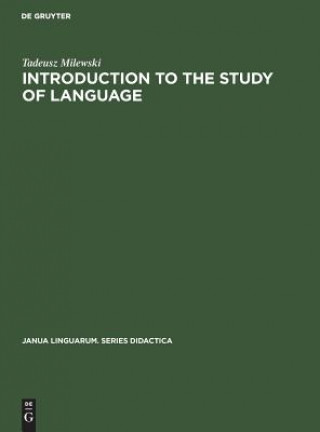 Carte Introduction to the Study of Language Tadeusz Milewski