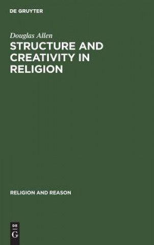 Książka Structure and Creativity in Religion Douglas Allen