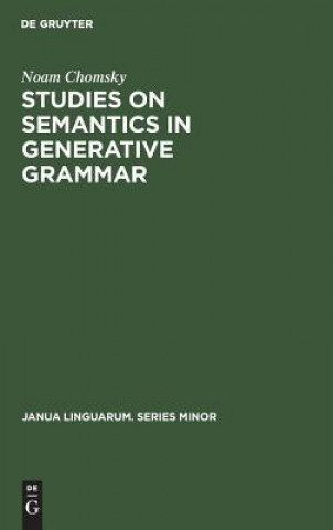 Book Studies on Semantics in Generative Grammar Noam Chomsky