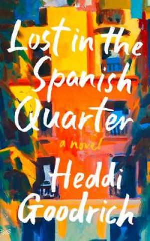 Книга Lost in the Spanish Quarter Heddi Goodrich