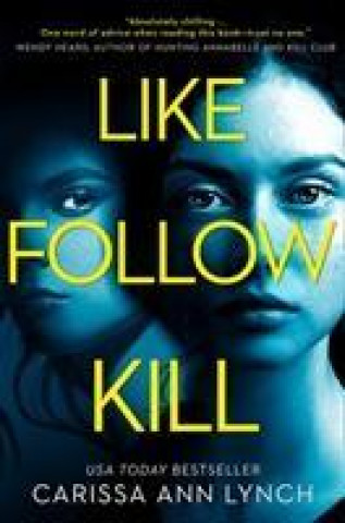 Knjiga Like, Follow, Kill Carissa Ann Lynch
