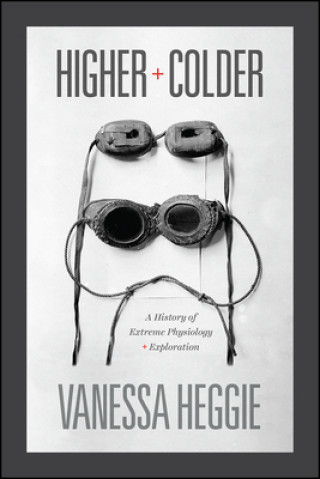 Könyv Higher and Colder Vanessa Heggie