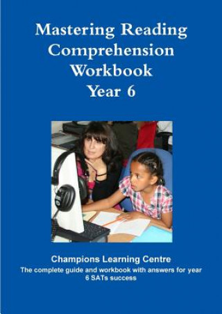 Книга Mastering Reading Comprehension Workbook  Year 6 Champions Learning Centre