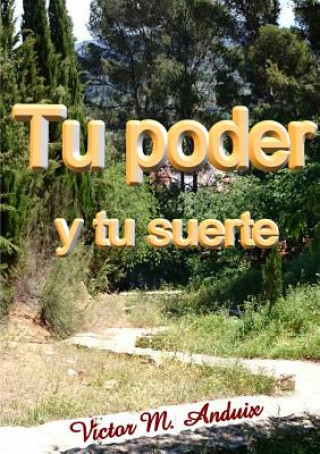 Knjiga Tu poder y tu suerte Victor Manuel Anduix
