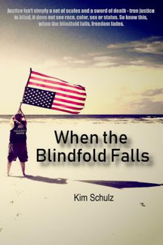 Kniha When The Blindfold Falls KIM SCHULZ