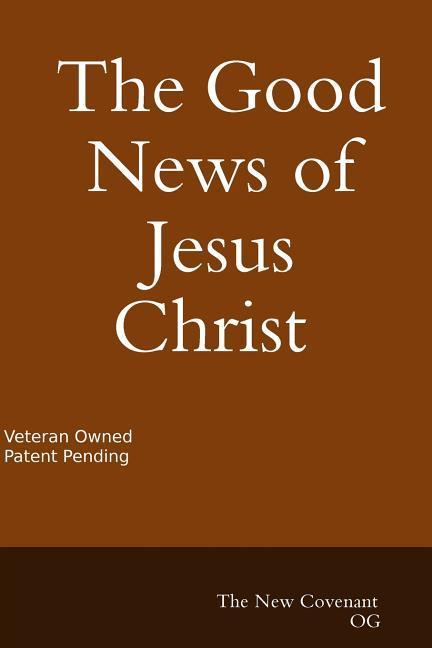 Könyv Good News of Jesus Christ the New Covenant DANIEL HERNANDEZ