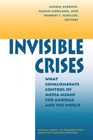 Libro Invisible Crises GERBNER