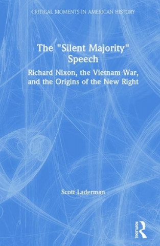 Knjiga "Silent Majority" Speech Scott Laderman