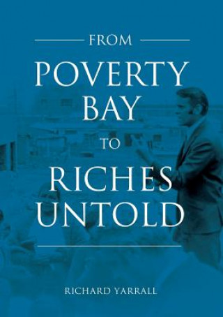 Kniha From Poverty Bay to Riches Untold RICHARD YARRALL