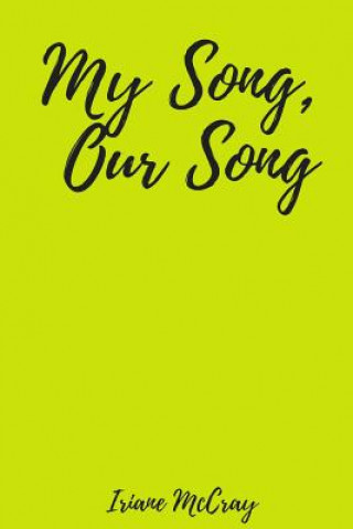 Book My Song, Our Song Iriane McCray