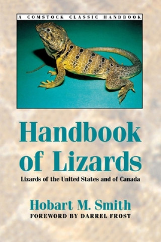 Könyv Handbook of Lizards: Lizards of the United States & of Canada Hobart Muir Smith