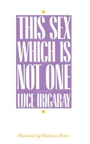 Book This Sex Which Is Not One Luce Irigaray