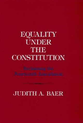 Kniha Equality under the Constitution Judith A. Baer