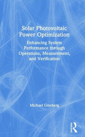 Kniha Solar Photovoltaic Power Optimization Michael Ginsberg