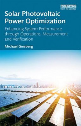 Книга Solar Photovoltaic Power Optimization Michael Ginsberg