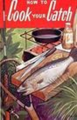 Książka How to Cook Your Catch Rube Allyn