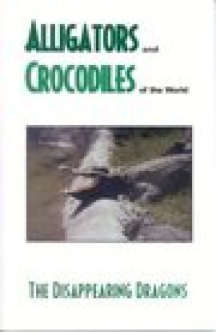 Kniha Alligator's and Crocodiles of the World Laurie Perrero