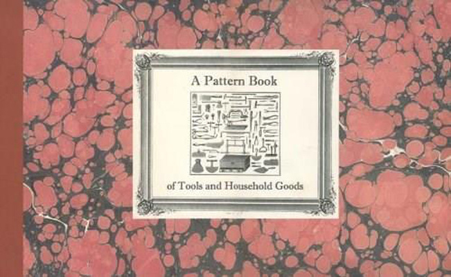 Carte Pattern Book of Tools and Household Goods Early American Industries Association (E.A.I.A.)