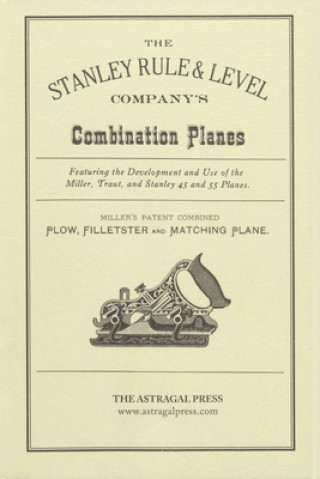 Книга Stanley Rule & Level Company's Combination Plane Kenneth D. Roberts