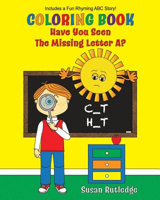 Kniha Have You Seen the Missing Letter A? Coloring Book Susan Rutledge