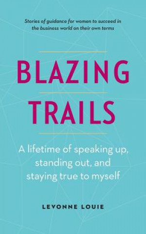 Kniha Blazing Trails LEVONNE LOUIE