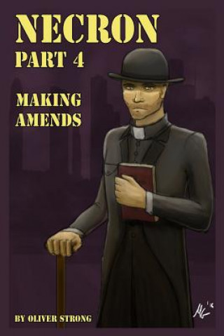 Knjiga Necron (part 4): Making Amends Oliver Strong