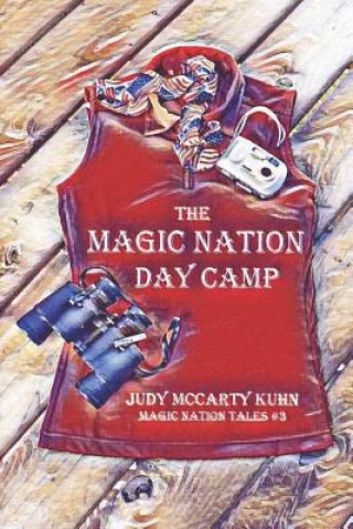 Knjiga The Magic Nation Day Camp Judy Mccarty Kuhn