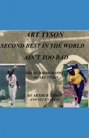 Carte ART TYSON SECOND BEST IN THE WORLD AIN'T TOO BAD Arthur Oliver Tyson