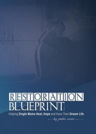 Βιβλίο Restoration Blueprint: Helping Single Moms Heal, Hope, and Have their Dream Life Jameka Vereen