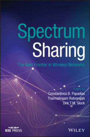 Knjiga Spectrum Sharing - The Next Frontier in Wireless Networks Tharmalingam Ratnarajah