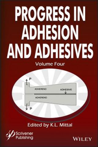 Carte Progress in Adhesion Adhesives, Volume 4 Mittal