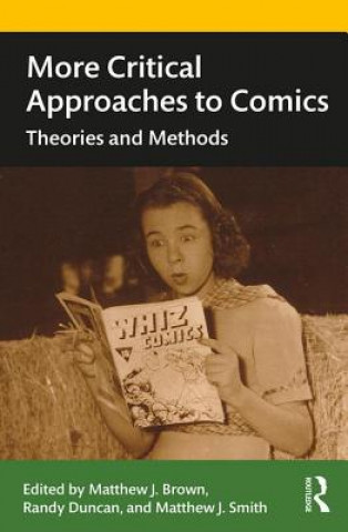 Könyv More Critical Approaches to Comics 