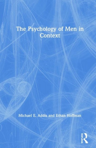 Carte Psychology of Men in Context Michael E. Addis
