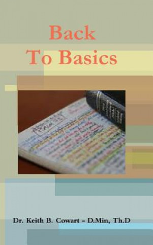 Knjiga BB - Back to Basics Dr. Keith Cowart