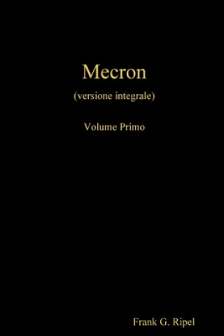 Kniha Mecron vol1 Frank G. Ripel