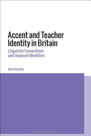 Knjiga Accent and Teacher Identity in Britain Baratta Alex Baratta