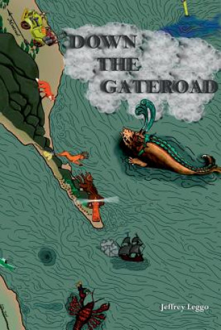 Knjiga Down the Gateroad JEFFREY LEGGO