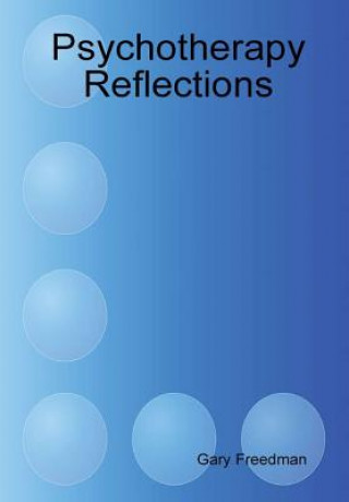 Knjiga Psychotherapy Reflections GARY FREEDMAN